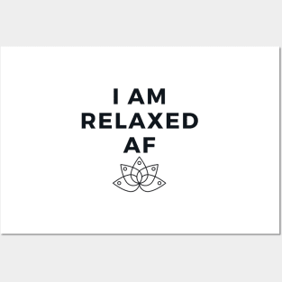 I Am Relaxed AF - Funny Yoga Designs Posters and Art